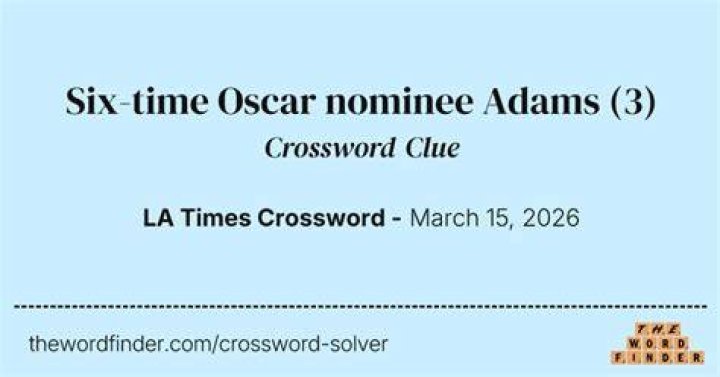 Six-time Oscar nominee Adams